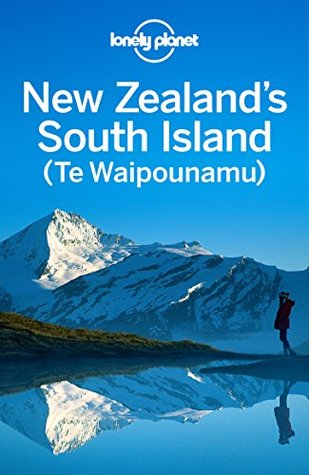 Lonely Planet New Zealand's South Island Travel Guide